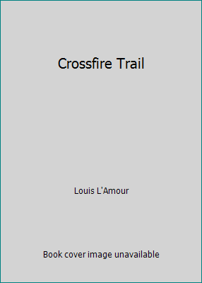 Crossfire Trail B005CRLNAM Book Cover