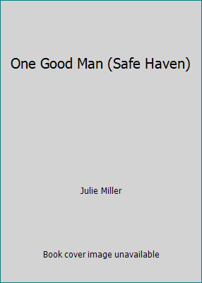 One Good Man (Safe Haven) 0373361734 Book Cover