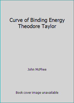 Curve of Binding Energy Theodore Taylor B00EJIEIUM Book Cover