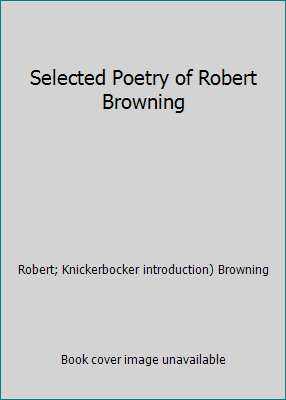 Selected Poetry of Robert Browning B000J68HLO Book Cover