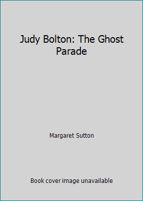 Judy Bolton: The Ghost Parade B01ADJGUK6 Book Cover