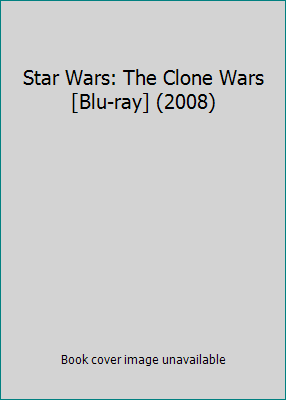 Star Wars: The Clone Wars [Blu-ray] (2008) B001GLX74S Book Cover