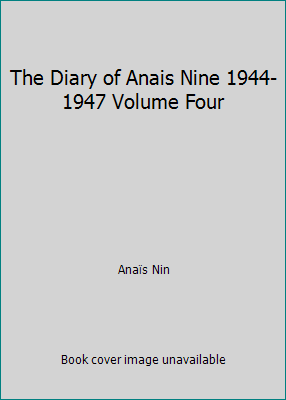 The Diary of Anais Nine 1944-1947 Volume Four B00AWN2NRS Book Cover