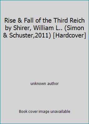 Rise & Fall of the Third Reich by Shirer, Willi... B00E2RHBPY Book Cover