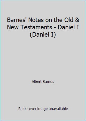 Barnes' Notes on the Old & New Testaments - Dan... 0801005620 Book Cover