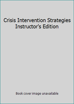 Crisis Intervention Strategies Instructor's Edi... 0534370438 Book Cover