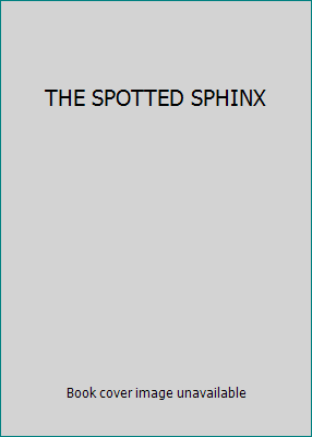 THE SPOTTED SPHINX B001I3SOJ2 Book Cover