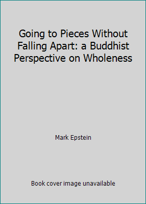 Going to Pieces Without Falling Apart: a Buddhi... 096506350X Book Cover