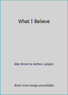 What I Believe 1856134687 Book Cover