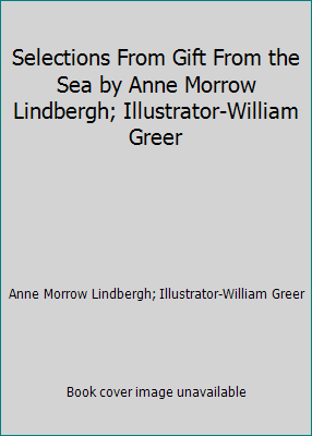 Selections From Gift From the Sea by Anne Morro... B001CE53GE Book Cover