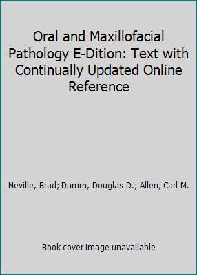 Oral and Maxillofacial Pathology E-Dition: Text... 1416036717 Book Cover