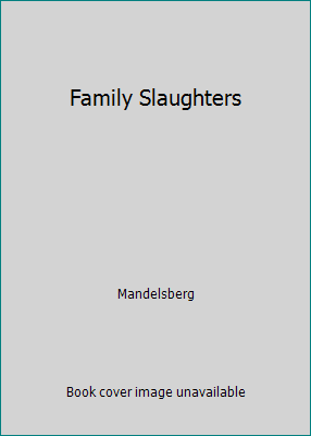 Family Slaughters 1558177116 Book Cover