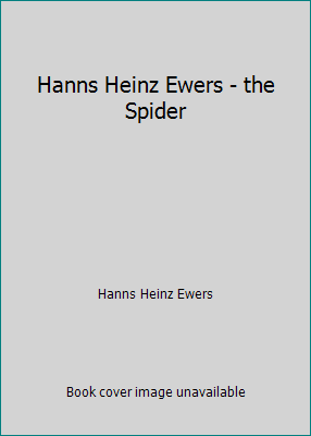 Hanns Heinz Ewers - the Spider 1541201000 Book Cover