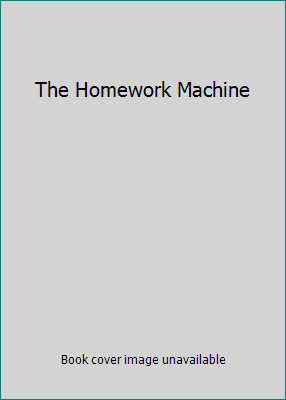 The Homework Machine 1416953752 Book Cover