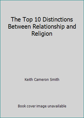 The Top 10 Distinctions Between Relationship an... 0975507087 Book Cover