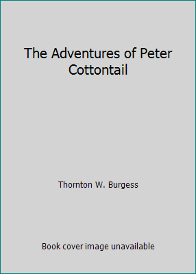 The Adventures of Peter Cottontail 044817071X Book Cover