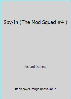 Spy-In (The Mod Squad #4 ) B000PRTR52 Book Cover