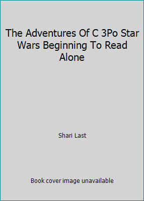 The Adventures Of C 3Po Star Wars Beginning To ... 140935251X Book Cover
