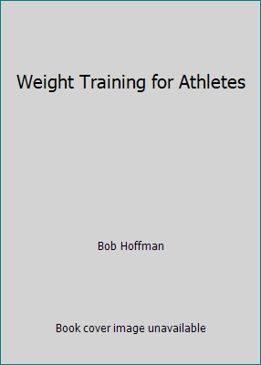 Weight Training for Athletes B00317EQRM Book Cover