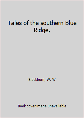 Tales of the southern Blue Ridge, B0007G0S1S Book Cover