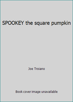 SPOOKEY the square pumpkin 0545517443 Book Cover
