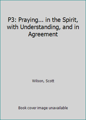 P3: Praying... in the Spirit, with Understandin... 1640913432 Book Cover