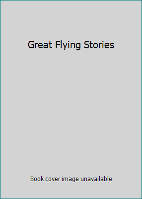 Great Flying Stories [Large Print] 1568952899 Book Cover