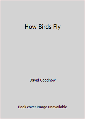 How Birds Fly 0021888213 Book Cover