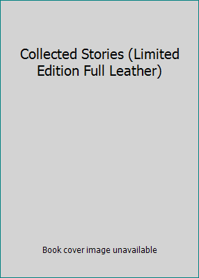 Collected Stories (Limited Edition Full Leather) B007D66O2W Book Cover