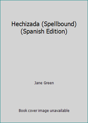 Hechizada (Spellbound) (Spanish Edition) [Spanish] 840132999X Book Cover