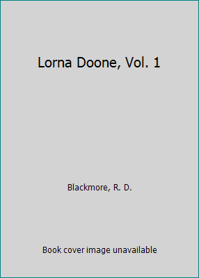 Lorna Doone, Vol. 1 B00PACCH7M Book Cover