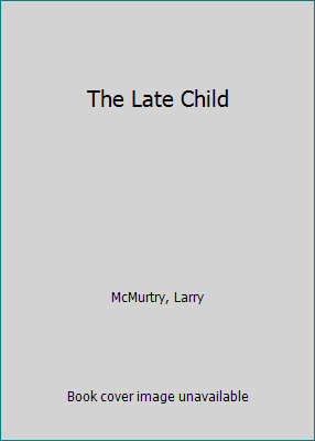 The Late Child [Large Print] 1568952465 Book Cover