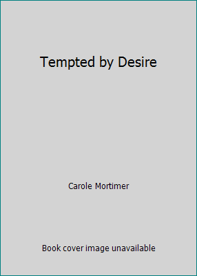 Tempted by Desire 0263095037 Book Cover