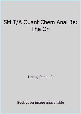 SM T/A Quant Chem Anal 3e: The Ori 0716721910 Book Cover