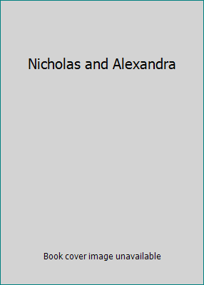 Nicholas and Alexandra B002J1LW4Q Book Cover