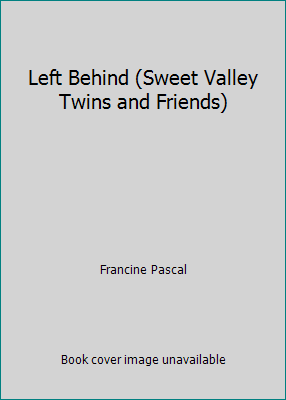 Left Behind (Sweet Valley Twins and Friends) 0590252631 Book Cover