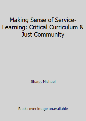 Making Sense of Service-Learning: Critical Curr... 1947602543 Book Cover