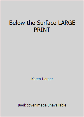 Below the Surface LARGE PRINT 0739491369 Book Cover