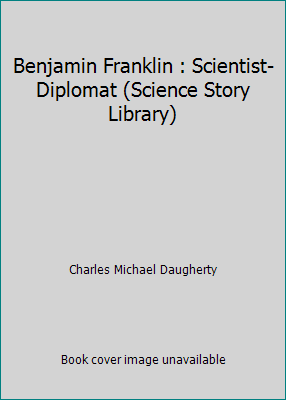 Benjamin Franklin : Scientist- Diplomat (Scienc... B000BNCKO0 Book Cover