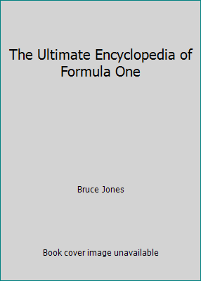 The Ultimate Encyclopedia of Formula One 0340682027 Book Cover