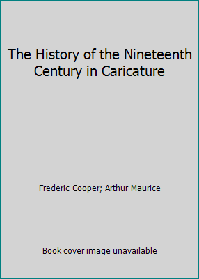 The History of the Nineteenth Century in Carica... 1519287909 Book Cover