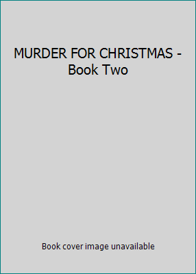 MURDER FOR CHRISTMAS - Book Two 0747231702 Book Cover