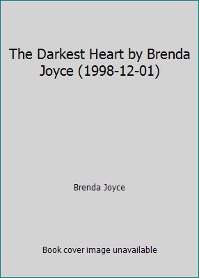 The Darkest Heart by Brenda Joyce (1998-12-01) by Brenda Joyce