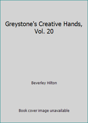 Greystone's Creative Hands, Vol. 20 B004YLPG0U Book Cover