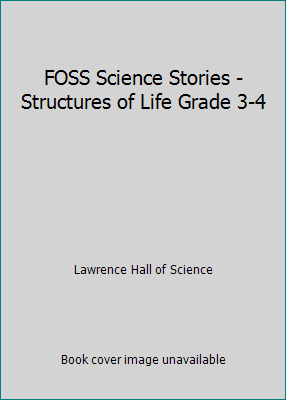 FOSS Science Stories - Structures of Life Grade... 1583568387 Book Cover