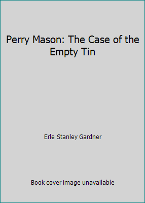 Perry Mason: The Case of the Empty Tin B00YQY4YGM Book Cover