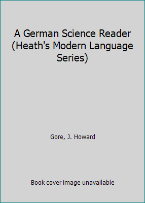 A German Science Reader (Heath's Modern Languag... B009QQYQF4 Book Cover