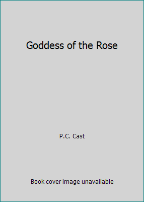 Goddess of the Rose 0982818653 Book Cover