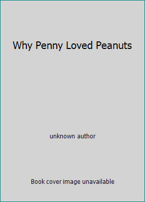 Why Penny Loved Peanuts 0973557907 Book Cover
