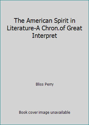 The American Spirit in Literature-A Chron.of Gr... B000SOJ7IY Book Cover